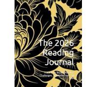 The 2026 Reading Journal: Track Your Books, Reading Challenges, and Reflections All Year