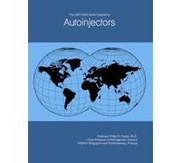 The 2027-2032 World Outlook for Auto Injectors