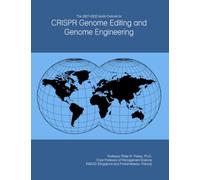The 2027-2032 World Outlook for CRISPR Genome Editing and Genome Engineering