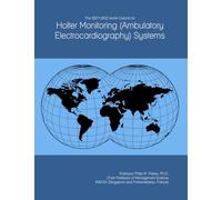 The 2027-2032 World Outlook for Holter Monitoring (Ambulatory Electrocardiography) Systems