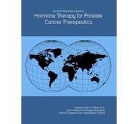 The 2027-2032 World Outlook for Hormone Therapy for Prostate Cancer Therapeutics