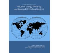 The 2027-2032 World Outlook for Industrial Energy-Efficiency Auditing and Consulting Services
