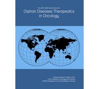 The 2027-2032 World Outlook for Orphan Diseases Therapeutics in Oncology