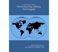 The 2027-2032 World Outlook for Pulmonary Drug Delivery Technologies