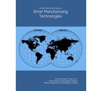 The 2027-2032 World Outlook for Smart Manufacturing Technologies