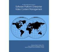The 2027-2032 World Outlook for Software Platform Enterprise Video Content Management