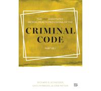 The 2027 Annotated Mental Health Provisions of the Criminal Code, Part XX.1