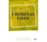 The 2027 Annotated Mental Health Provisions of the Criminal Code, Part XX.1