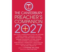 The 2027 Canterbury Preacher's Companion : 150 complete sermons for Sundays, Festivals and Special Occasions - Year B