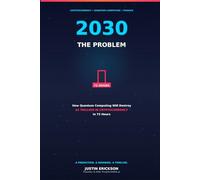 The 2030 Problem: How Quantum Computing Will Destroy $2 Trillion in Cryptocurrency in 72 Hours
