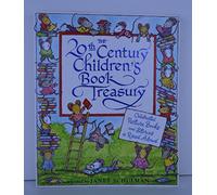 The 20th Century Children's Book Treasury! Celebrated Picture Books and Stories to Read Aloud