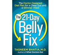 The 21-Day Belly Fix: The Doctor-Designed Diet Plan for a Clean Gut and a Slimmer Waist