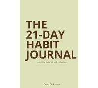 The 21-Day Habit Journal