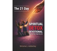 The 21 Day Spiritual Detox Devotional: Align Your Heart. Reset Your Life