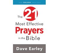 The 21 Most Effective Prayers in the Bible