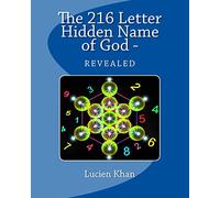 The 216 Letter Hidden Name of God - Revealed (Metatron's Cube and The 216 Matrix.)