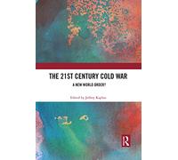 The 21st Century Cold War: A New World Order?