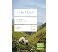 The 23rd Psalm (Lifebuilder Study Guides): The Lord, Our Shepherd (Lifebuilder Bible Study Guides)