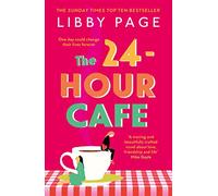 The 24-Hour Café: An uplifting story of friendship, hope and following your dreams from the top ten bestseller