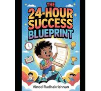 The 24-Hour Success Blueprint: Global Edition: Your 24-Hour Success Routine