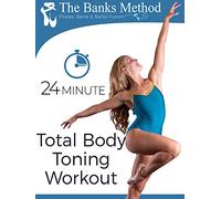 The 24 Minute Total Body Toning Workout for Weight Loss | The Banks Method: Pilates, Barre, and Ballet Fusion