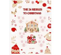 The 24 riddles to Christmas: A Magical Christmas Riddle, Coloring Adventure & Treasure Hunt for Kids and Families