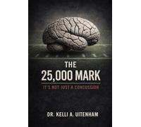 The 25,000 Mark: It's Not Just a Concussion