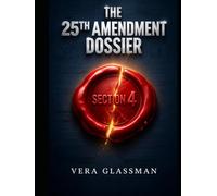 THE 25TH AMENDMENT DOSSIER: A Forensic Audit of the CIA, Section 4, and the Strategic Evolution of Dissent from WW1 to WW2