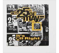 The 25th Of May - It's Alright
