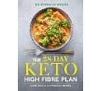 The 28 Day Keto High Fibre Plan