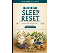 The 28-Day Sleep Reset: Reclaim Deep, Restorative Sleep-Starting Tonight (The 28-Day Reset)