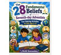 The 28 Fundamental Beliefs of Seventh-day Adventists: Fun Coloring Activities for Kids Ages 6-12