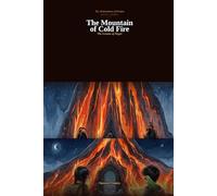 The 28 Mountains of Wisdom: The Mountain of Cold Fire