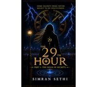 The 29th Hour: Part 1 - The Hour of Secrets