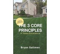 The 3 Core Principles of Sales Excellence: Guide for Lawncare Professionals