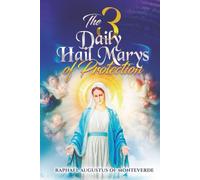 The 3 Daily Hail Marys of Protection