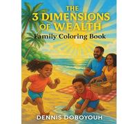 The 3 Dimensions of Wealth Family Coloring Book