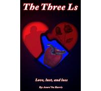 The 3 L's Love. Lust. Loss.
