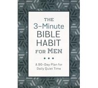 The 3-Minute Bible Habit for Men: A 90-Day Plan for Daily Scripture Study
