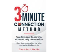 The 3-Minute Connection Method: Transform Your Relationship with Quick Daily Conversations