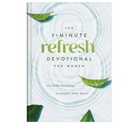 The 3-Minute Refresh Devotional for Women: 365 Bible Readings to Inspire Your Heart (3-Minute Devotions)