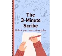 The 3 Minute Scribe: Unlock Your Inner Storyteller | Short Story Journal With Prompts | Gift for Children