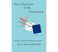 The 3 Practices (T3P) Framework: a Guide for Effective Feedback to Teachers