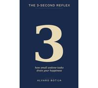 THE 3-SECOND REFLEX: How small undone tasks drain your happiness