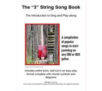 The "3" String Song Book: The Introduction to Sing and Play Along Book