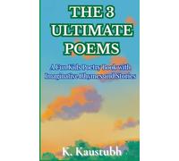 The 3 Ultimate Poems: A Fun Kids Poetry Book with Imaginative Rhymes and Stories