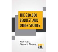 The $30,000 Bequest And Other Stories