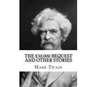The $30,000 Bequest and Other Stories