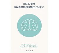 THE 30-DAY BRAIN MAINTENANCE COURSE