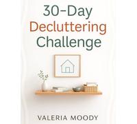 The 30-Day Declutter Challenge: The Month That Changes Everything